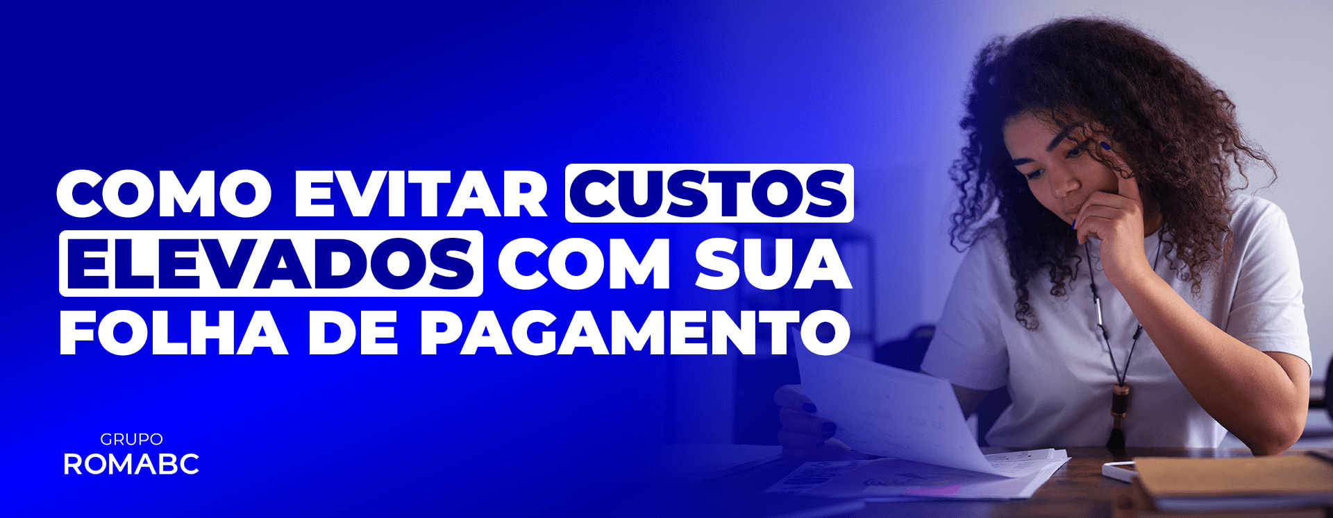 Como Evitar Custos Elevados com Sua Folha de Pagamento