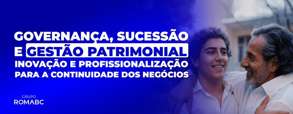 Governança, sucessão e gestão patrimonial inovação e profissionalização para a continuidade dos negócios