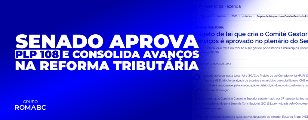 Senado aprova PLP 108 e consolida avanços na Reforma Tributária
