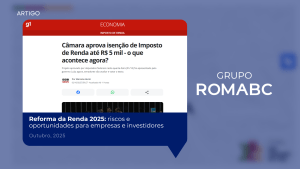 Reforma da Renda 2025: riscos e oportunidades para empresas e investidores
